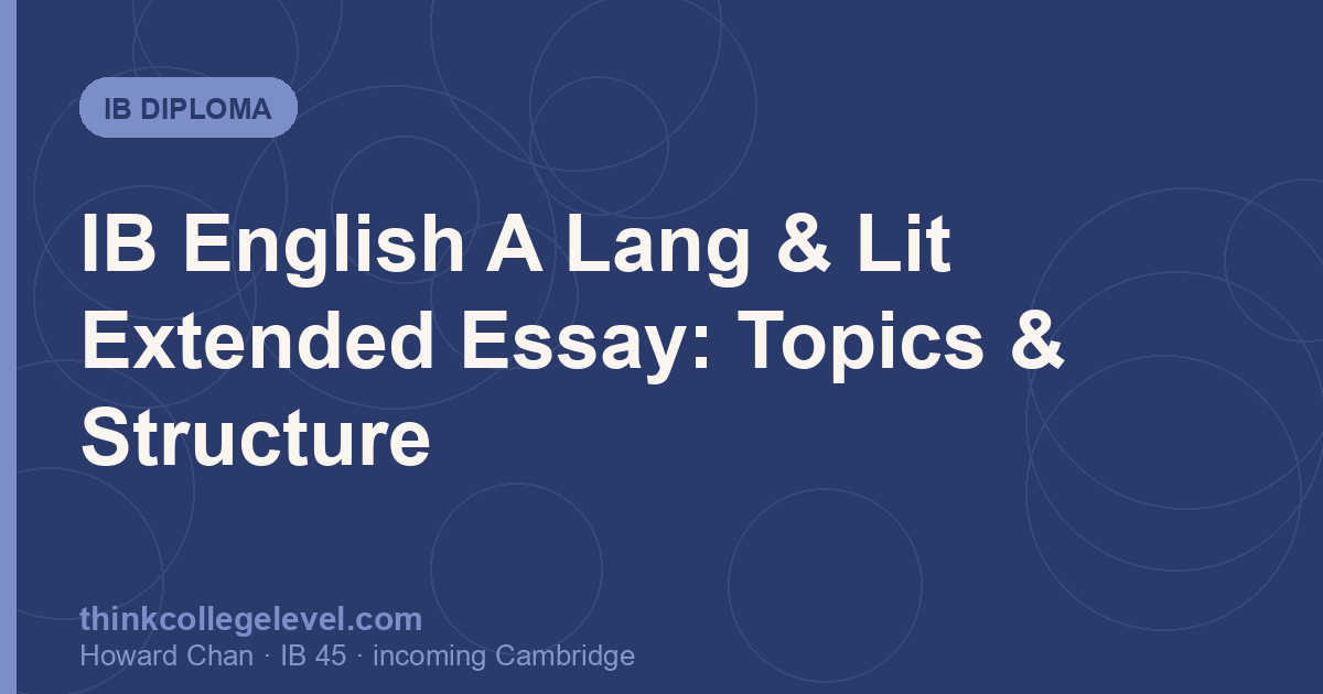 IB English A Lang & Lit Extended Essay: Topics & Structure